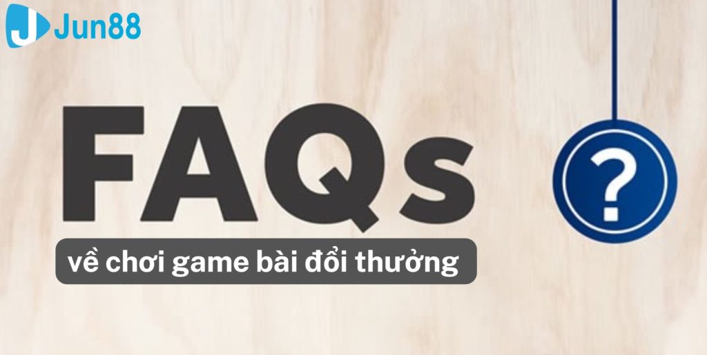 Câu Hỏi Thường Gặp Khi Chơi Game Bài đổi Thẻ Cào