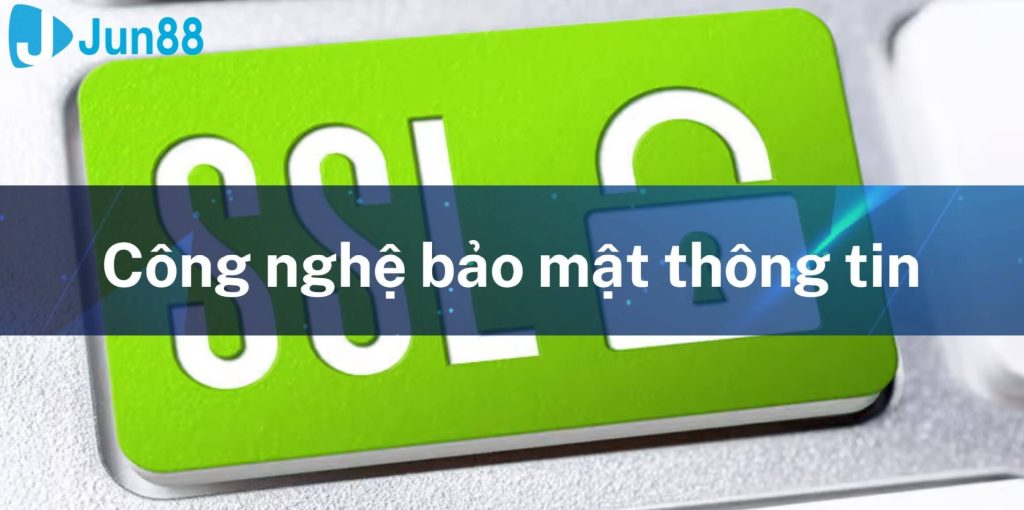 Công Nghệ Bảo Mật Thông Tin Tại Jun88