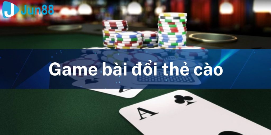 Game Bài đổi Thẻ Cào