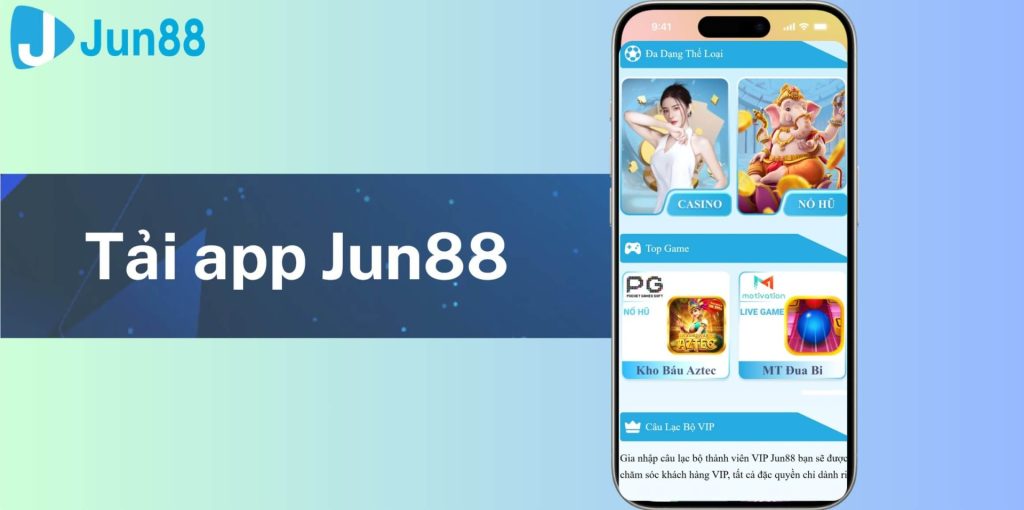 Hướng Dẫn Tải App Jun88